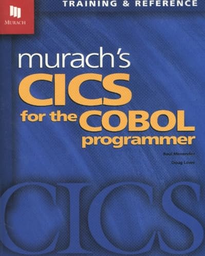 Murach's Cics for the Cobol Programmer: Training & Reference (Murach: Training & Reference)